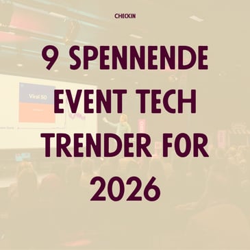 9 spennende event tech trender for 2026