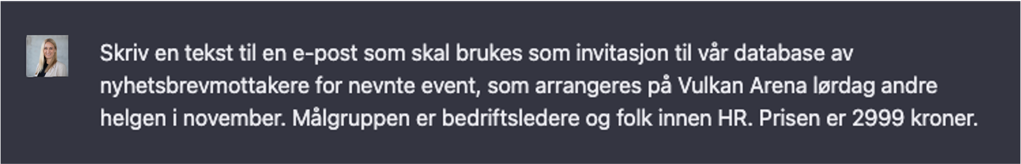 Vi spurte ChatGPT å skrive en e-post som skal brukes som invitasjon til vårt arrangement