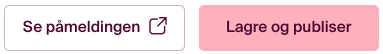 Du kan large og publisere ditt arrangement ved å trykke på denne knappen